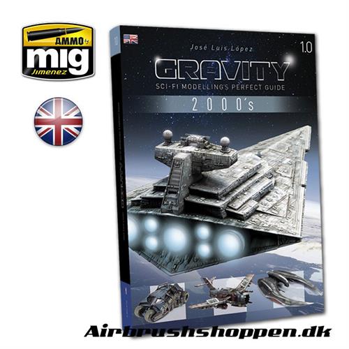 A.MIG 6110 GRAVITY 1.0 - SCI FI MODELLING PERFECT GUIDE bog